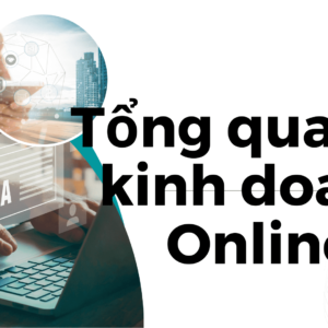 tổng-quan-về-kinh-doanh-online