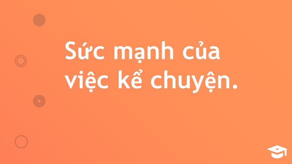 Sức mạnh cúa việc kể chuyện